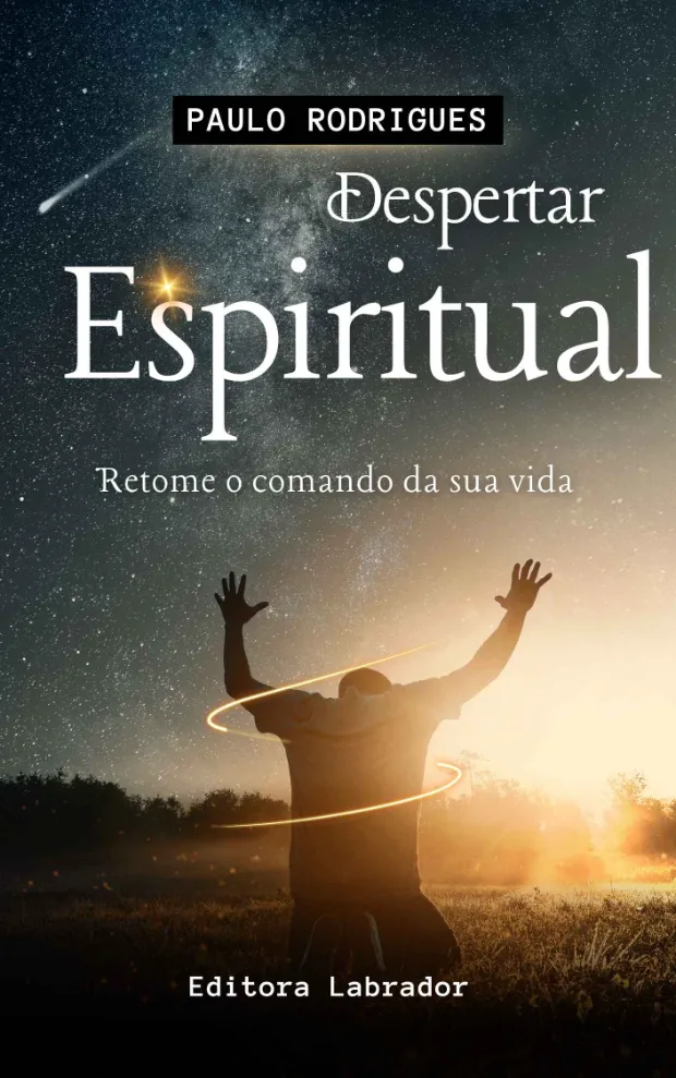 Capa do livro Despertar Espiritual — Retome o comando da sua vida, de Paulo Rodrigues, Editora Labrador